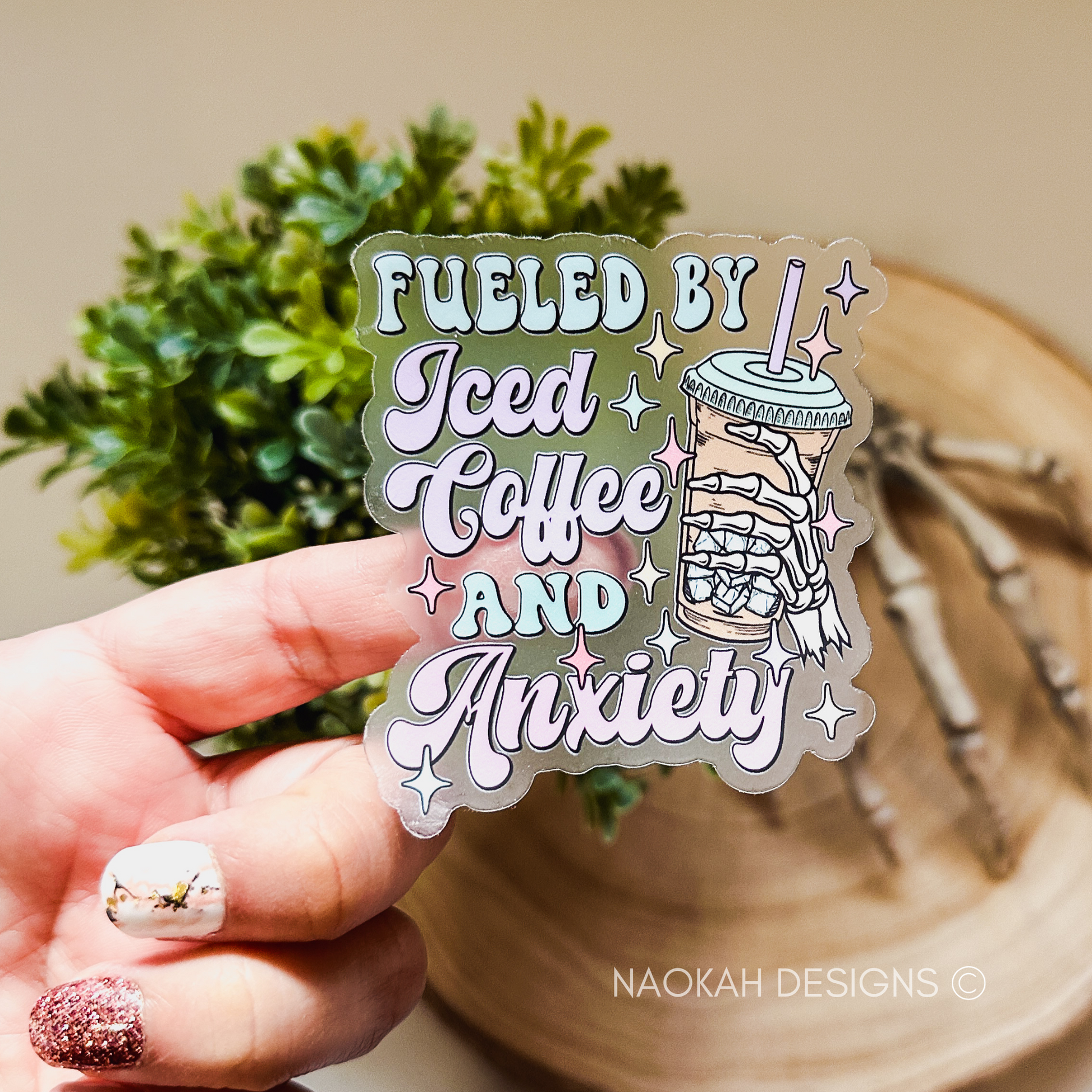 Fueled By Iced Coffee And Anxiety Clear Sticker