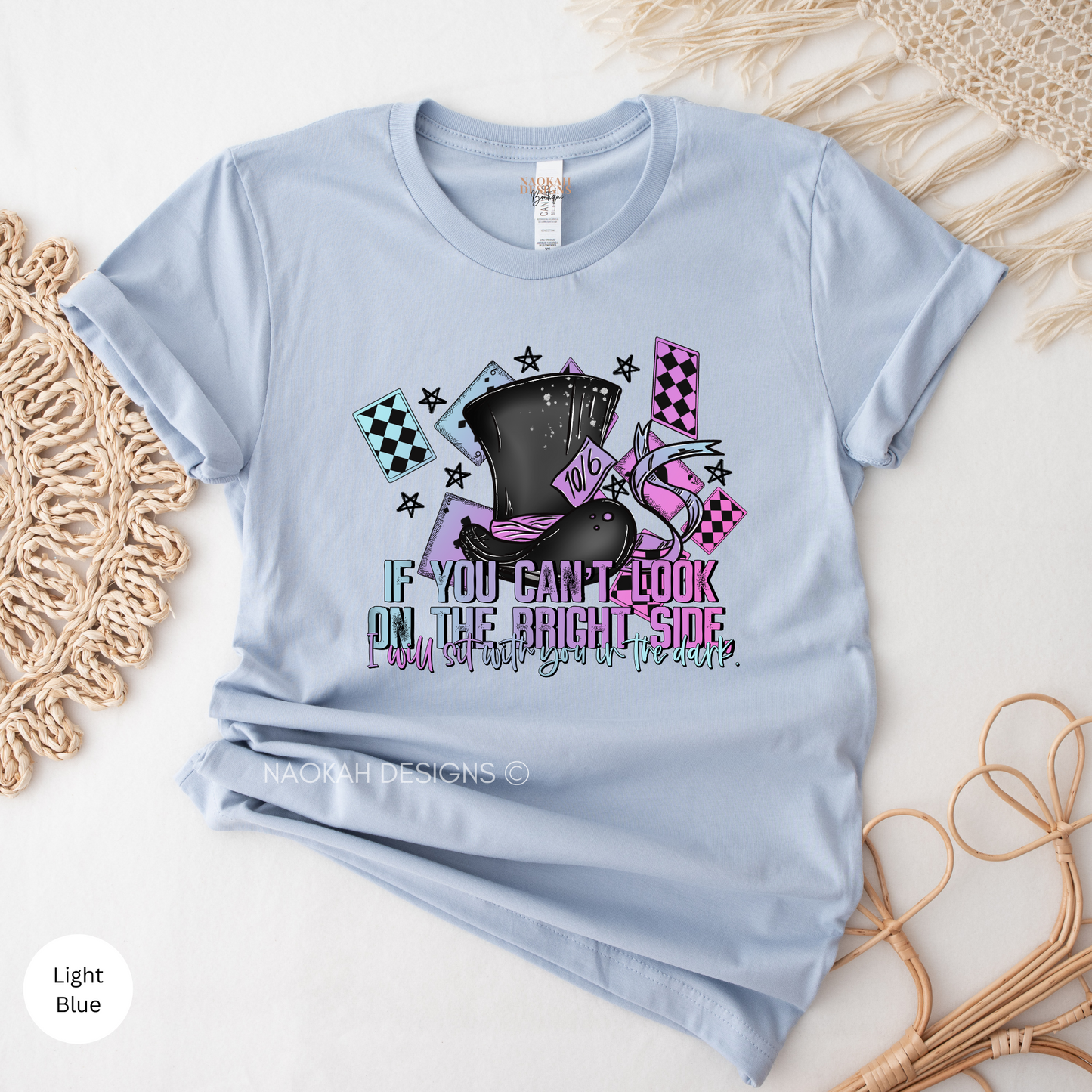 if you can't look on the bright side i will sit with you in the dark shirt, alice in wonderland quotes shirt, mad hatter shirt