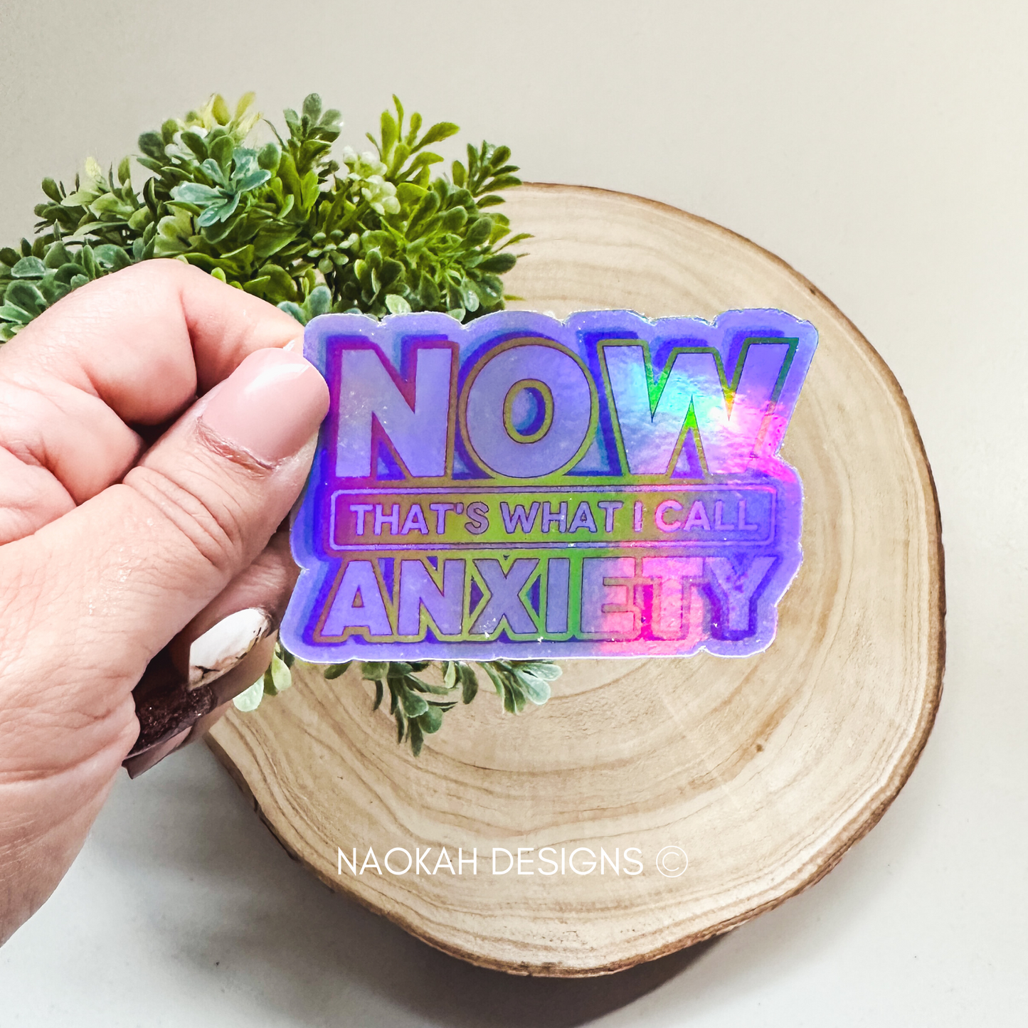 now that's what i call anxiety holographic sticker