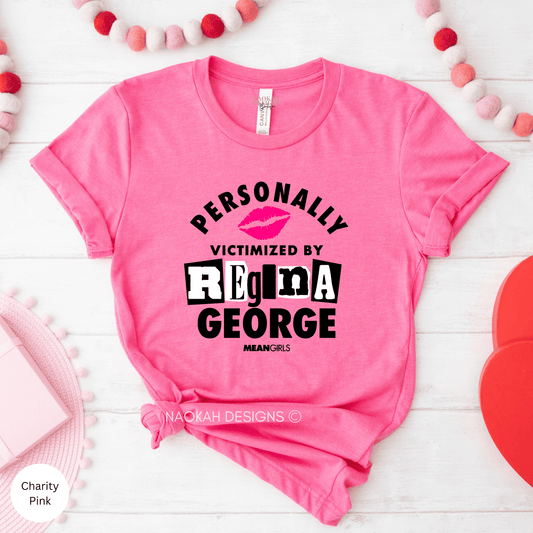 Personally Victimized Mean Girls Inspired Shirt