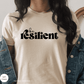 Be Resilient Shirt, Native Pride, Indigenous Owned Shop, Indigenous Shirt, Unapologetic Shirt, Positivity Shirt, Inspirational Shirt, Strong Resilient Indigenous