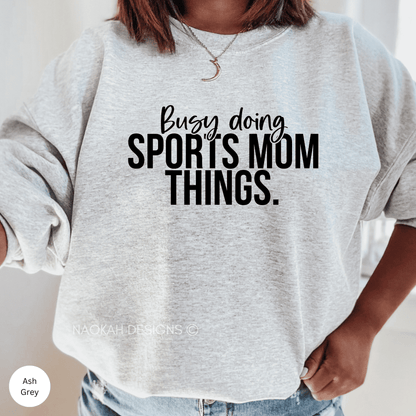 Busy Doing Sports Mom Things Sweater, Gift for Mom, Sports Mom Shirt, Game Day Shirts, Mom Life Sweater, hockey mom sweater, football mom sweater, lacrosse mom sweater