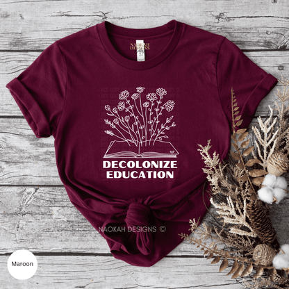 Decolonize Education Wildflower Book Shirt, Book Lover T-Shirt, Activism Tee, Wild Flowers Tshirt, Book Readers Gift, Indigenous Shirt