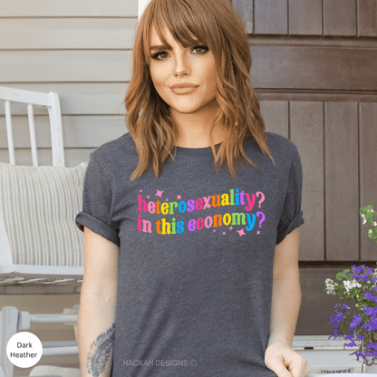 Heterosexuality In This Economy Shirt, Pride Shirt, LGBTQ Shirt, Lesbian Shirt, Pride Peace Shirt, Gay Shirt, Proud Mom Shirt, Pride Gift, LGBT Pride Shirt, Pride Month Shirt, LGBTQ Sweatshirt, LGBTQ Pride Shirt, Support Pride Shirt