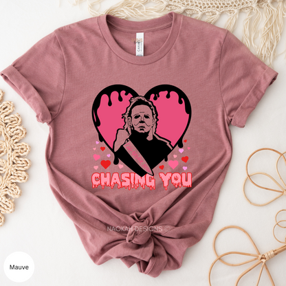 I'll Never Stop Chasing You Shirt, Horror Michael Valentine Shirt, Michael Myers Scary Valentine Shirt, Valentine Creepy Shirt