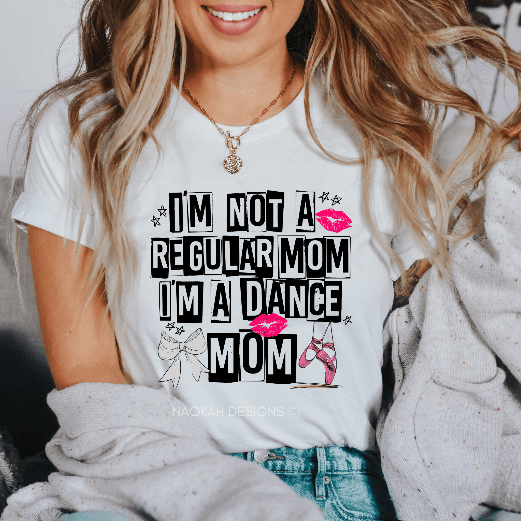 Im Not A Regular Mom Im A Dance Mom Shirt Naokah Designs Naokahdesigns 
