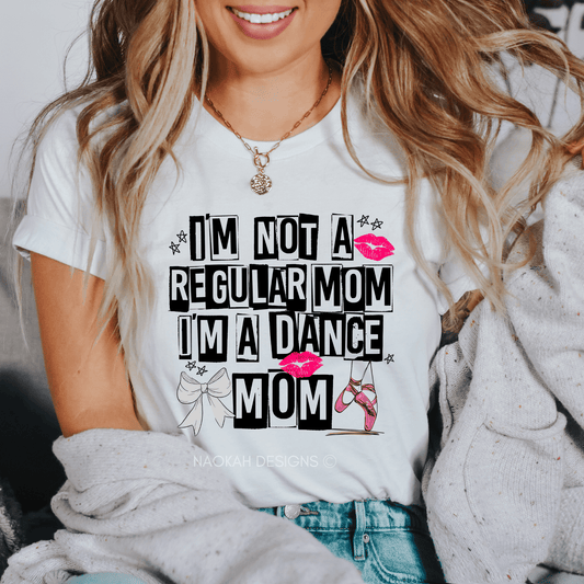 I'm Not A Regular Mom I'm A Dance Mom Shirt, Dance Comp Shirt, dance mom shirt, dance mama shirt, dance lover mom gift, dance mom era shirt, dance era shirt, what number are they on shirt