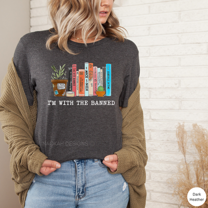 I'm With The Banned Book Shirt, Librarian Shirt, Book Club Shirt, Bookish Shirt, Try Reading Book Instead Of Banning Them, Literature Shirt 