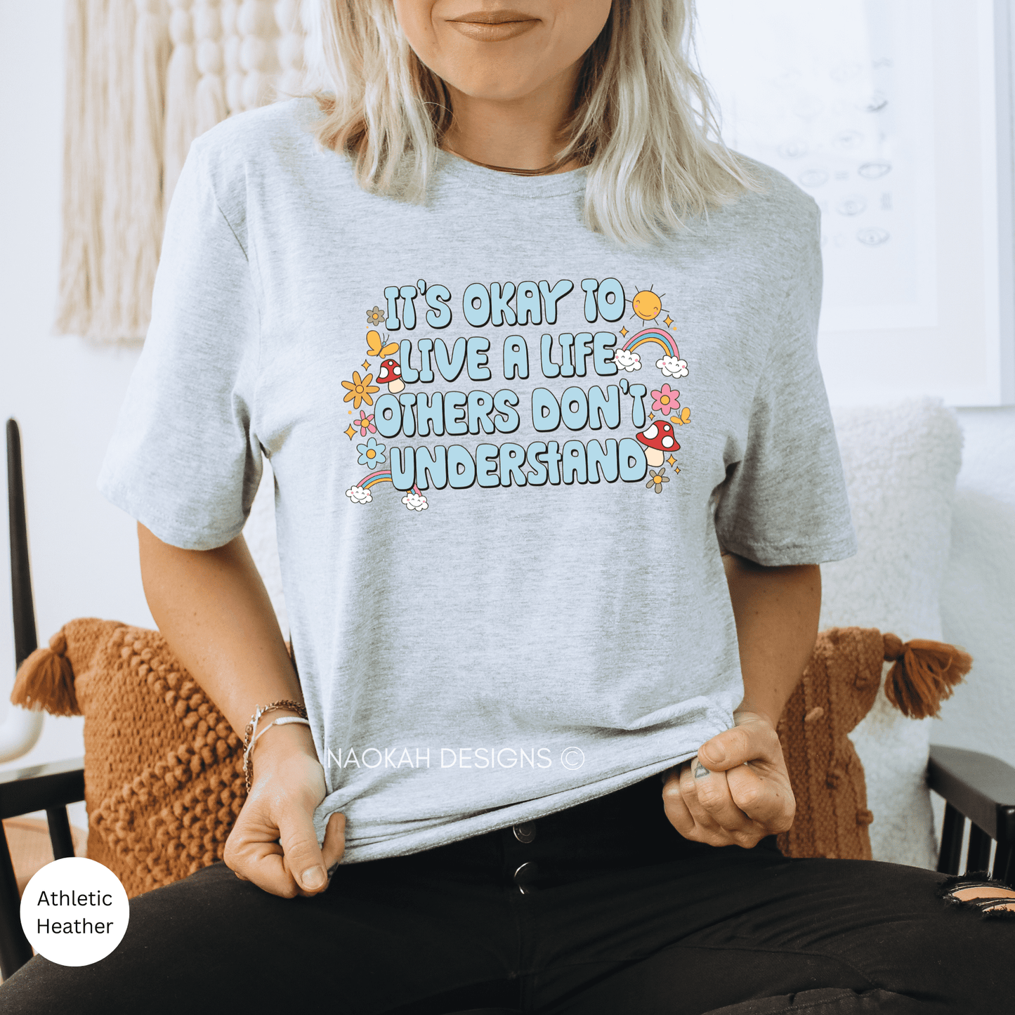 it's okay to live a life that others don't understand shirt, affirmations shirt motivational shirt, you do you shirt, self love shirt, trendy shirt, mental health shirt, protect your energy, love yourself shirt
