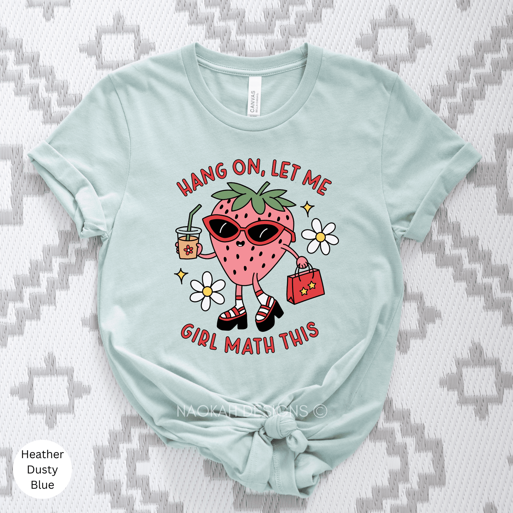 Hang On Let Me Girl Math This Shirt, Boujee Girl Shirt, Valentines Day Shirt For Her, Trendy Women Shirt, Funny Women Shirt, Strawberry Girl Shirt