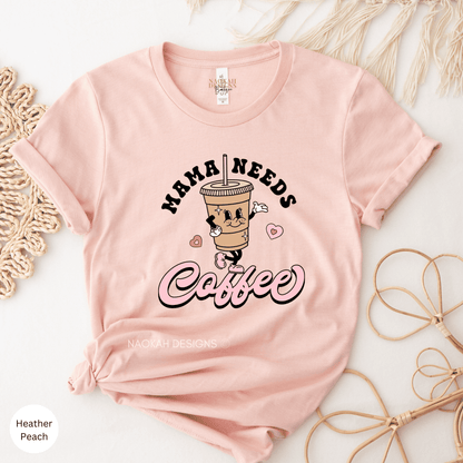 Mama Needs Coffee Shirt, Tired as a Mother, Mom Shirt, Mama T-Shirt, Coffee Lovers gift, Valentine Gifts for Mom, Valentine Gift Shirt, Retro Coffee Shirt, Retro Mom Coffee Shirt