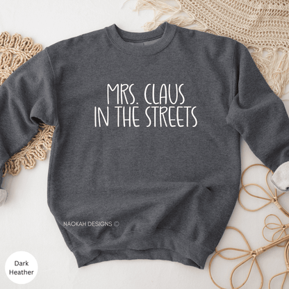 Mrs. Claus In The Streets Sweater, Ho Ho Ho In The Sheets Sweater, Mrs Claus Naughty Christmas Sweater, Christmas Vibes Sweater