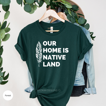 Our home is native land shirt, We are on Indigenous land t-shirt, this is native land shirt, Land Back shirt, land back indigenous shirt, native land shirt, no one is illegal on native land shirt, Indigenous pride, native pride, resistance, decolonize shirt, indigenous lives matter shirt, decolonize education shirt, Native shirt, Equal Rights Shirt, Equality, Indigenous AF, Phenomenally Indigenous T-Shirt