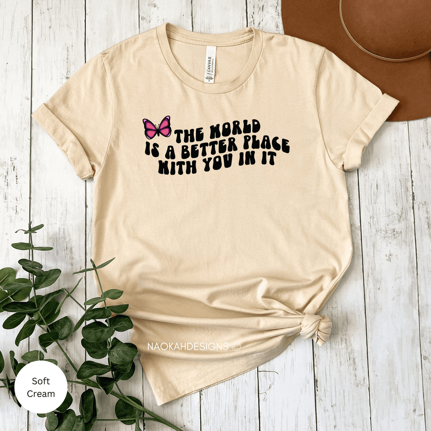 The World Is A Better Place With You In It Shirt, Positive Quote Shirt, Graphic T Shirt, Inspirational Shirt, Positive Shirts, suicide awareness shirt, Trendy Shirt, VSCO Girl Crewneck, Human Rights Shirt, Positive Vibes Shirts, Motivational Gift, Mental Health Tee, Indigenous butterfly shirt