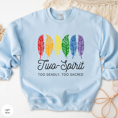 Two-Spirit Shirt, Too Deadly Too Sacred Sweater, Indigenous Owned, Indigenous Pride Sweater, Two Spirit Warrior, Human Rights Sweater