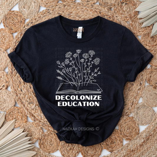 Decolonize Education Wildflower Book Shirt, Book Lover T-Shirt, Activism Tee, Wild Flowers Tshirt, Book Readers Gift, Indigenous Shirt