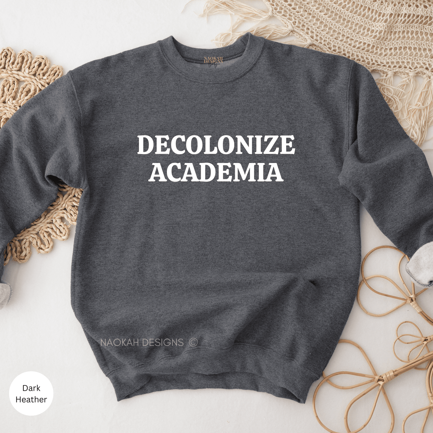 decolonize academia sweater, decolonize shirt, ancestral teaching, indigenous, native pride, you are on native land, you are on indigenous land, colonialism, native teaching, indigenous owned, anti racist, anti colonialism