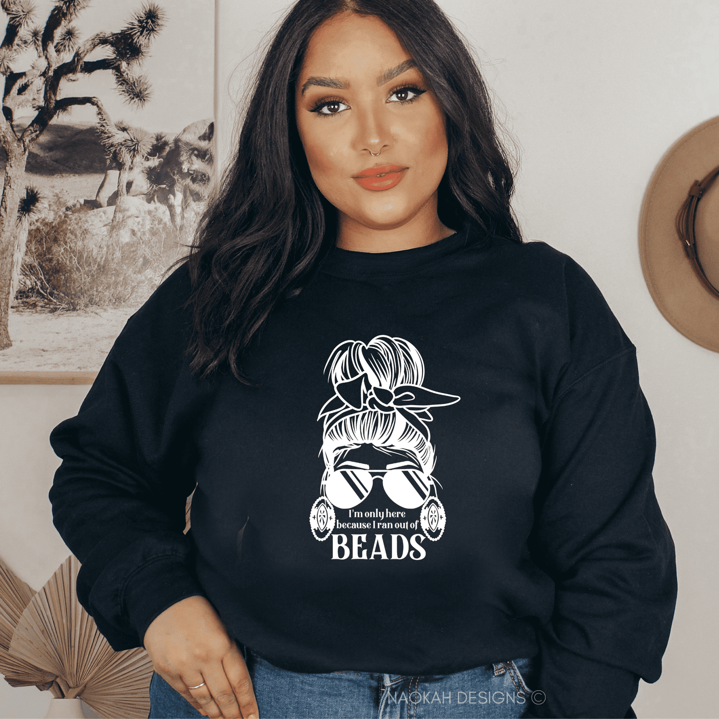I'm Only Here Because I Ran Out Of Beads Sweater, Indigenous Floral Shirt, Native Floral Shirt, Native Indigenous Beadworker, Indigenous Beadwork, Indigenous owned shop