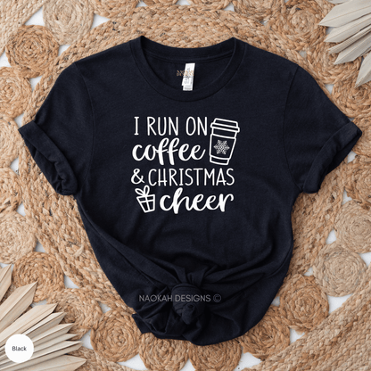I run on coffee and Christmas cheer shirt, Christmas mom shirt, gift for mom, christmas family shirt, christmas baking shirt