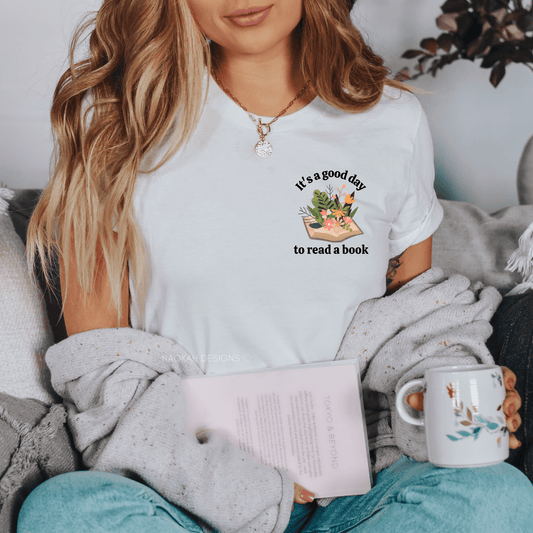 It's A Good Day To Read A Book Shirt, Reading Shirt, Gift for Teacher, Book Lover Gift For Women, Flower Book Lover, English Teacher, Literary Shirt, Bookish Shirt, Reading Shirt, Read Banned Books Shirt