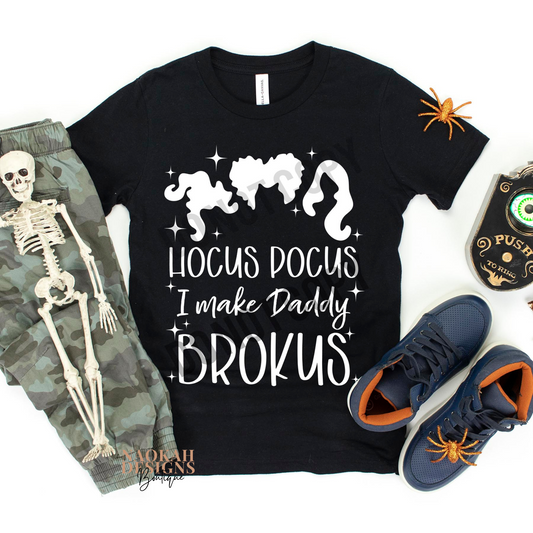 Hocus Pocus I Make Daddy Brokus - YOUTH Shirt